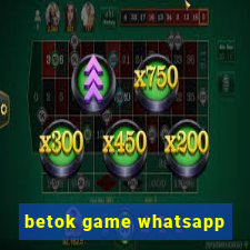 betok game whatsapp